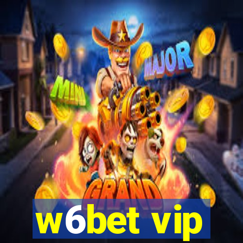 w6bet vip